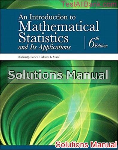 Larsen introduction mathematical statistics student solution manual. - Us army technical manual tm 55 6930 212 10 ch.